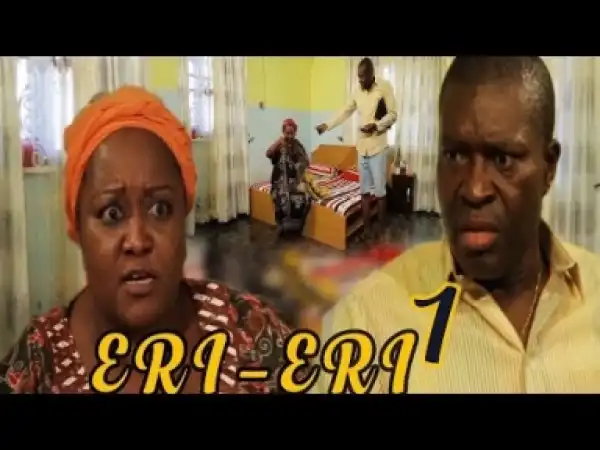 Video: Eri Eri - Latest Nigerian Igbo Movies 2018